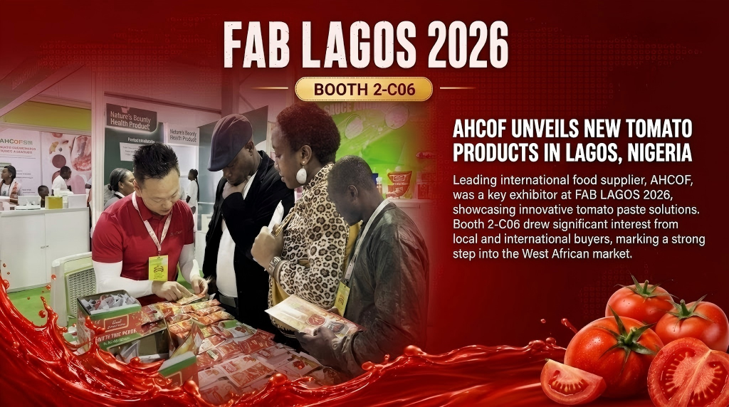 شركة AHCOF في معرض FAB لاغوس 2026: الشركة الرائدة في تصنيع معجون الطماطم في نيجيريا